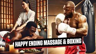 Happy Ending Massage & Mexican Style Boxing