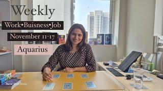 AQUARIUS - WHAT CAN U EXPECT TO HAPPEN IN YOUR PROFESSIONAL LIFE    11 - 17 Nov