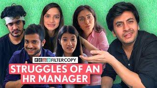 FilterCopy | Struggles Of An HR Manager | Ft. Aditya Pandey