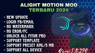 ALIGHT MOTION MOD TERBARU 2024 || FITUR TEMPLATE & SUPPORT ALL PRESET TANPA EROR