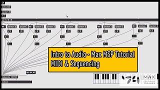 Max MSP Tutorial - MIDI &Sequencing - Intro to Audio pt 2