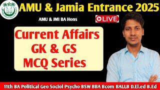 Current affairs GK GS series For AMU JMI Entrance 2025 11th BA BBA Bcom BALLB B.Ed Deled all courses