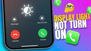 Incoming Call Display Not Turning On | Fix Display Light Not Turning On for Calls on iPhone