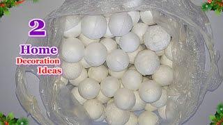 2 Low Budget Winter Home decoration ideas from Styrofoam Balls | DIY Best Out Of Waste craft idea