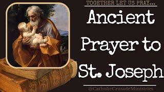 "Ancient Prayer to St Joseph" --- Together Let Us Pray