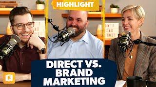 Direct Marketing vs. Brand Marketing: Which Should You Prioritize?