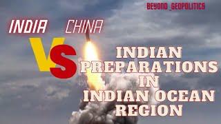 India vs China competition in the Indian Ocean Region - Indian Preparations