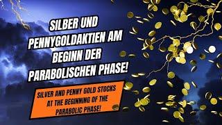 Silberaktien | Goldaktien - Silber und Pennygoldaktien am Beginn der parabolischen Phase!