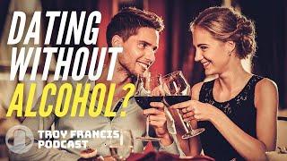 How To Date Without Drinking ALCOHOL