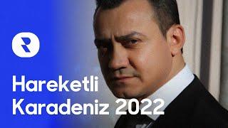 Hareketli Karadeniz Şarkıları 2022 - Dinçer Karadeniz Müzikleri 2022 - Mix Hareketli Şarkılar 2022