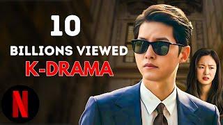 TOP 10 KOREAN-DRAMA With BILLIONS Of VIEWS On NETFLIX For You To WATCH!