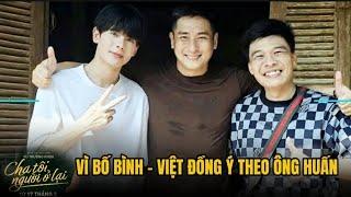 [ CHA TÔI NGƯỜI Ở LẠI TẬP 12 PREVIEW ] Vì Bố Bình Việt Đồng Ý Theo Ông Huấn