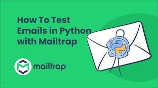 MAILTRAP Revolutionizes Email Testing in Python