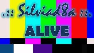 .:: Silviad8a ::. ALIVE