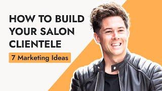 How to Get Salon Clients & Build Salon Clientele