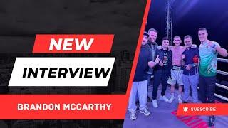 Brandon McCarthy: Learning and developing, finish the Year strong with 4th pro fight in Waterford