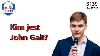 139B Czym jest John Galt School? Nowa inicjatywa Fundacji Wolności i Przedsiębiorczości