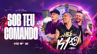 Kamisa 10 - Sob Teu Comando | Na Vibe do K10 RJ