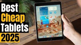 Best Cheap Tablets for 2025: On a Budget? No Problem! Who Is The NEW #1?