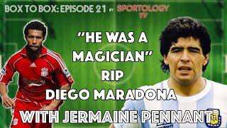 "He was a MAGICIAN" - Jermaine Pennant on the death of Maradona - Box to Box - Ep 20