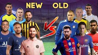 New Footballers  Old Footballers  Ronaldo, Messi, Neymar, Haaland, Mbappe, Benzema