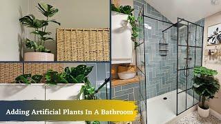 Why I've Added Artificial Plants In A Bathroom To My Home #ad