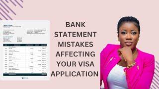 Bank Statement Mistakes Affecting Your Visa Application