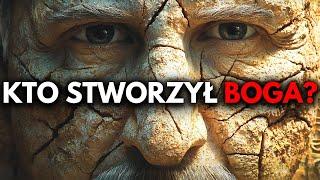 Kto stworzył Boga, Jeśli On Stworzył Nas?