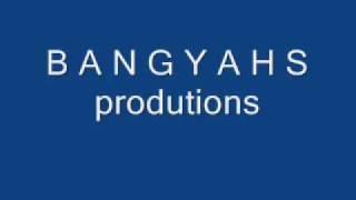 B A N G Y A H S produtions- august rush