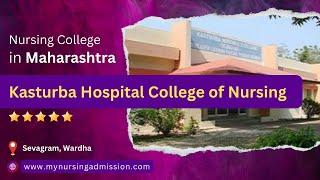 Kasturba Hospital Nursing College -Wardha |Nursing Colleges in Maharashtra| mynursingadmission.com |