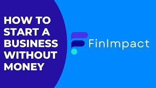 How To Sart A Business Without Money: 7 Resources