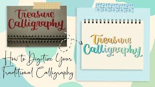 Tutorial | How to Digitize Your Traditional Calligraphy