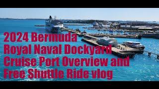 Bermuda  Royal Naval Dockyard Cruise Port Overview and Free Shuttle Trolley Ride vlog (2024)