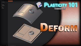 99 PLASTICITY 101 DEFORM