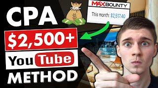 CPA YouTube Method To Make $2,500+ FAST (Full CPA Marketing Tutorial For Beginners!)