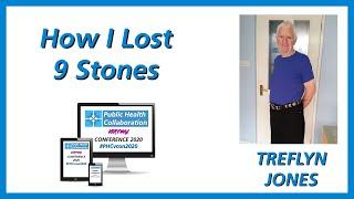 How I Lost 9 Stones (126lbs) by Treflyn Jones | #PHCvcon2020