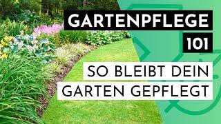 10 Tipps für einen gepflegten Garten – Gartenpflege für Anfänger