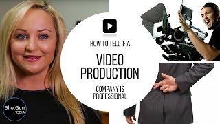 How Can You Tell if a Video Production Company is Professional