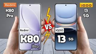 Redmi K80 Pro Vs iQOO 13 - Full Comparison  Which is BEST for You?