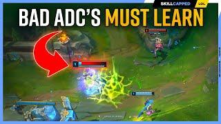 The OBVIOUS Thing BAD ADC's Must Learn! - Skill Capped