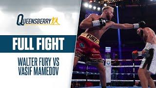 FULL FIGHT | Walter Fury vs Vasif Mamedov | The latest product of the Fury family ️