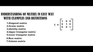 Matrix basics and some special matrix with examples