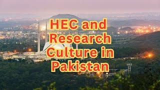 Role of HEC in promoting research culture in Pakistan