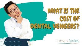 How Much Does Dental Veneers Cost?