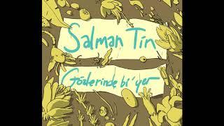 Salman Tin - Gözlerinde Bi'yer