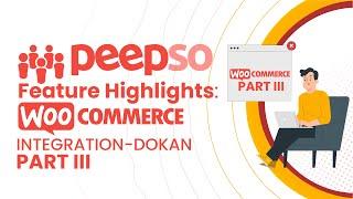 PeepSo Feature Highlights: Woocommerce Integration Part III - Dokan