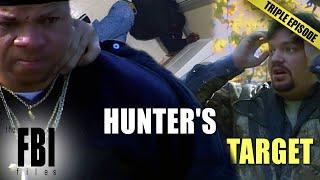 Hunter's Target | TRIPLE EPISODE | The FBI Files