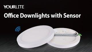 YOURLITE Office Downlight with Sensor | in offices and homes