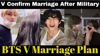 BTS V Confirm Marriage just after Military V Marriage Plan V is lonely & sad  BTS V in love #bts