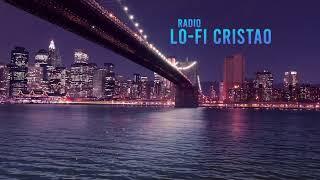 Radio Lo-Fi Cristão | estudar, relaxar ou orar